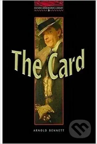 Library 3 - The Card (Oxford Bookworms Library) - Arnold Bennett - kniha z kategorie Jazykové učebnice a slovníky
