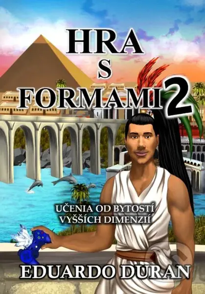 Hra s formami 2 (Učenia od bytostí vyšších dimenzii) - kniha z kategorie Seberozvoj