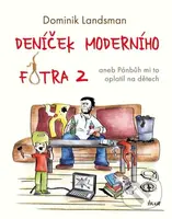 Deníček moderního fotra 2 - Dominik Landsman - kniha z kategorie Beletrie
