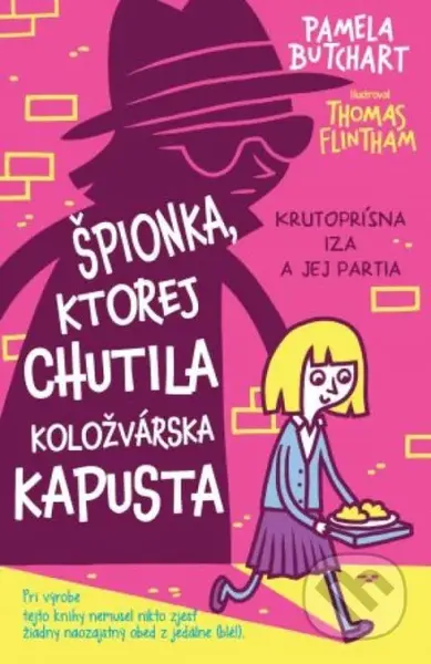 Špiónka, ktorej chutila koložvárska kapusta - Pamela Butchart, Thomas Flintham (ilustrátor) - kniha z kategorie Beletrie pro děti