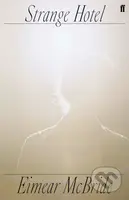 Strange Hotel - Eimear McBride - kniha z kategorie Společenská beletrie