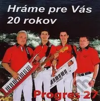 Progres: Hráme pre vás 20 rokov - Progres