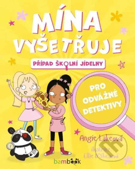 Mína vyšetřuje - Případ školní jídelny - Angie Lake - kniha z kategorie Pro děti