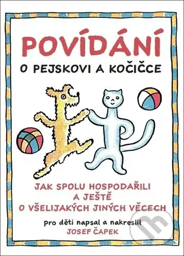 Povídání o pejskovi a kočičce - Josef Čapek, Josef Čapek (ilustrátor) - kniha z kategorie Pro děti