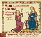 Msta písecké panny (Příběh Oldřicha z Chlumu) - Vlastimil Vondruška - audiokniha z kategorie Detektivky, thrillery a horory