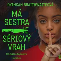 Má sestra je sériový vrah (audiokniha) (CD (mp3)) - Oyinkan Braithwaite - audiokniha z kategorie Detektivky, thrillery a horory