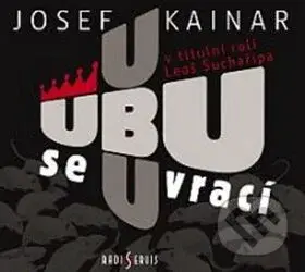 Ubu se vrací - Josef Kainar - audiokniha z kategorie Drama a divadelní hry
