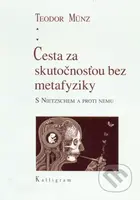 Cesta za skutočnosťou bez metafyziky (S Nietzschiem a proti nemu) - kniha z kategorie Filozofie
