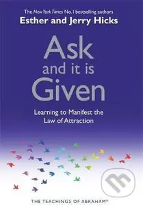 Ask and it is Given (Learning to Manifest Your Desires) - kniha z kategorie Beletrie