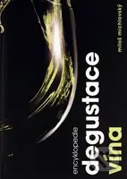 Encyklopedie degustace vína (Vydání druhé, aktualizované) - kniha z kategorie Dům, byt a zahrada