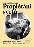 Proplétání světů (Mezinárodní filmový festival Karlovy Vary v období studené války) - kniha z kategorie Historie