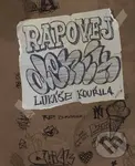 Rapovej deník (Lukáše Kouřila) - Lukáš Kouřil - kniha z kategorie Hudba