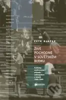 Živé pochodně v sovětském bloku - Petr Blažek - kniha z kategorie Historie