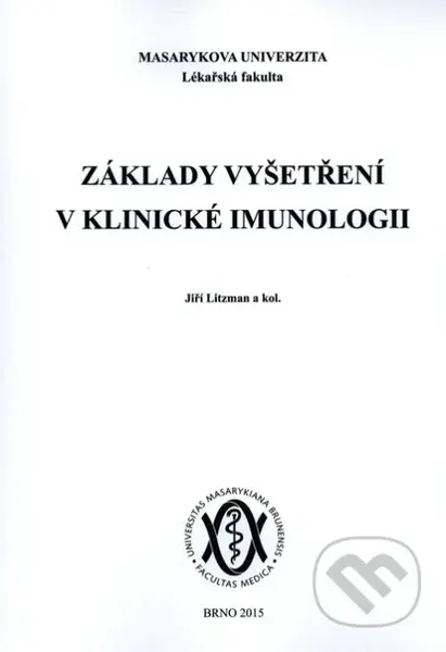 Základy vyšetření v klinické imunologii - Jiří Litzman - kniha z kategorie Vysoké školy