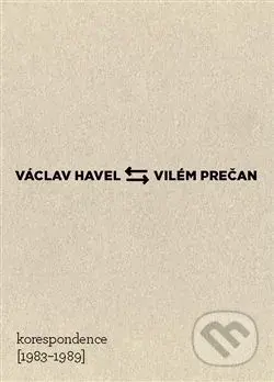 Václav Havel – Vilém Prečan: Korespondence 1983–1989 - kniha z kategorie Beletrie