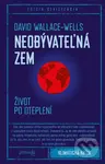 Neobývateľná Zem (Život po oteplení) - David Wallace-Wells - kniha z kategorie Humanitní a společenské vědy