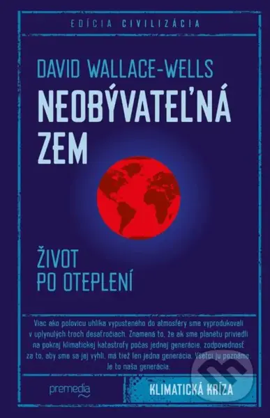 Neobývateľná Zem (Život po oteplení) - David Wallace-Wells - kniha z kategorie Humanitní a společenské vědy