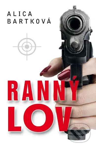 Ranný lov - Alica Bartková - kniha z kategorie Beletrie
