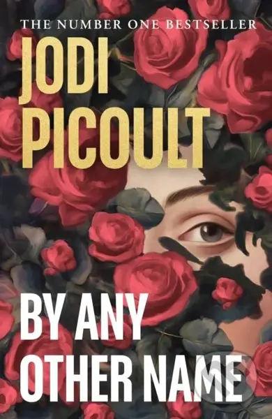 By Any Other Name - Jodi Picoult,By Any Other Name - Jodi Picoult