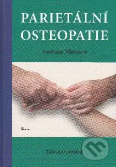 Parietální osteopatie (Základní přehled) - Andreas Maassen - kniha z kategorie Úrazová chirurgie a ortopedie