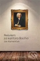 Rekviem za kantora Bacha - Jan Kameníček - kniha z kategorie Beletrie