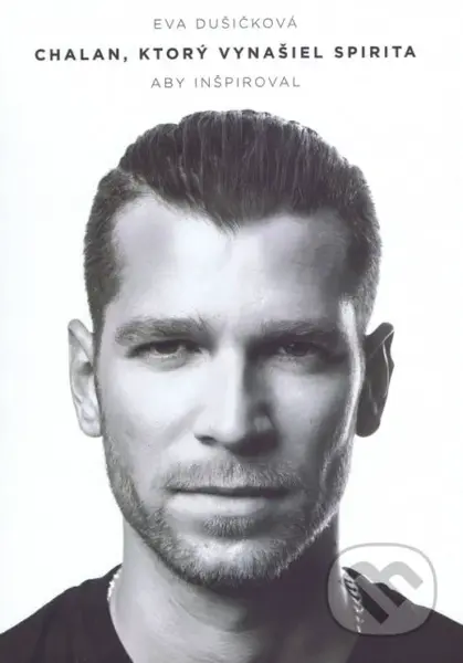 Chalan, ktorý vynašiel Spirita, aby inšpiroval - Eva Dušičková - kniha z kategorie Hudba