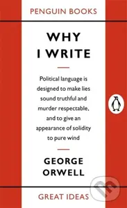 Why I Write - George Orwell