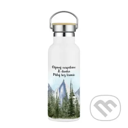 Termofľaša Objavuj nespútane, Ži divoko, Miluj bez hraníc