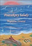 Poutníkovy balady - Magdaléna Verneová