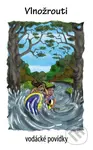 Vlnožroutie (Vodácké povídky) - Kenyho Volej - kniha z kategorie Beletrie