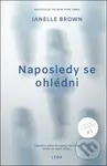 Naposledy se ohlédni (Tajemství, které skrýváme, nás může zavést do slepé uličky...) - kniha z kategorie Detektivky