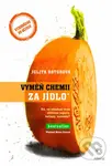 Vyměň chemii za jídlo (Víš, co obsahují tvoje oblíbené jogurty, kečupy, sušenky?) - kniha z kategorie Motivace a seberozvoj