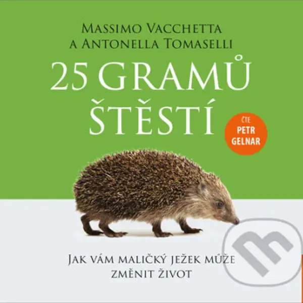 25 gramů štěstí (Jak vám maličký ježek může změnit život) - audiokniha z kategorie Beletrie