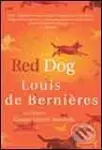 Red Dog - Louis de Bernières - kniha z kategorie Beletrie