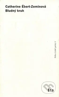 Bludný kruh - Catherine Ébert-Zeminová - kniha z kategorie Beletrie