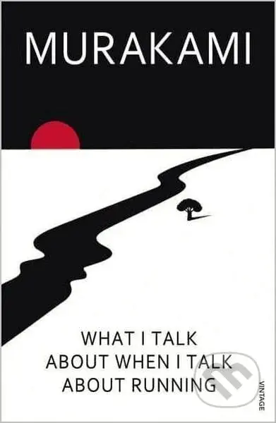 What I Talk About When I Talk About Running - Haruki Murakami - kniha z kategorie Beletrie