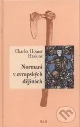 Normani v evropských dějinách - Charles Homer Haskins - kniha z kategorie Historie
