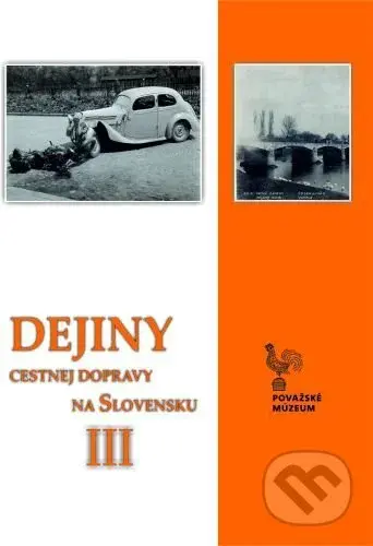 Dejiny cestnej dopravy na Slovensku - Peter Šimko - kniha z kategorie Historie