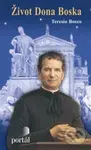 Život Dona Boska - Teresio Bosco - kniha z kategorie Historie křesťanství