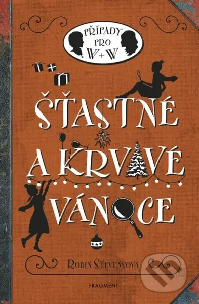 Šťastné a krvavé Vánoce (Případy pro W + W) - Robin Stevens, Nina Tara (ilustrátor) - kniha z kategorie Pro děti