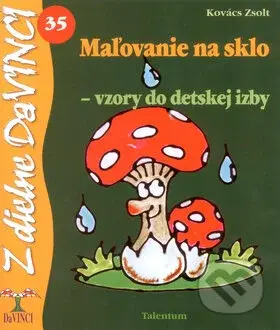 Maľovanie na sklo - vzory do detskej izby - Zsolt Kovács - kniha z kategorie Ruční práce