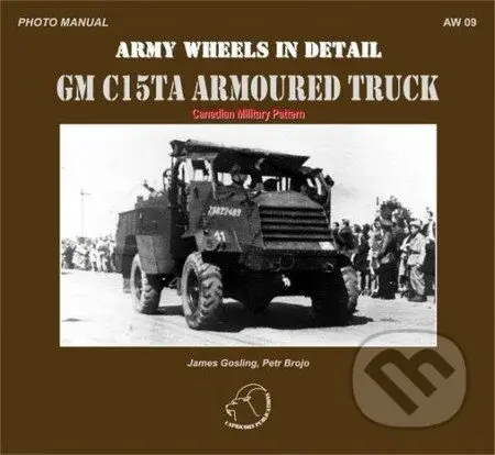 GM C15TA Armoured Truck (Canadian Military Pattern) - kniha z kategorie Historie