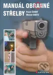 Manuál obranné střelby - Pavel Černý, Michal Goetz - kniha z kategorie Přírodní vědy a technika