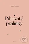 Pihovaté pralinky - Markéta Švábová