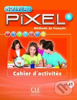 Nouveau Pixel 1 A1: Cahier d´activités - Catherine Favret - kniha z kategorie Jazykové učebnice a slovníky