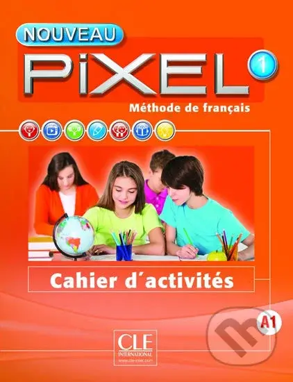 Nouveau Pixel 1 A1: Cahier d´activités - Catherine Favret - kniha z kategorie Jazykové učebnice a slovníky