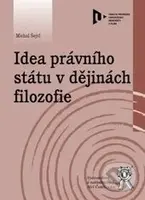 Idea právního státu v dějinách filozofie - Michal Šejvl - kniha z kategorie Filozofie
