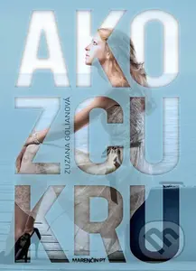 Ako z cukru - Zuzana Golianová - kniha z kategorie Beletrie