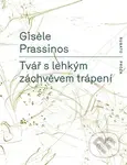 Tvář s lehkým záchvěvem trápení - Gisele Prassinos - kniha z kategorie Beletrie