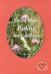 Pokoj nevädze - Teofil Klas